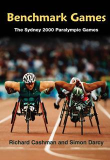 Benchmark Games: Sydney 2000 Paralympics - planning, operations, politics and legacy