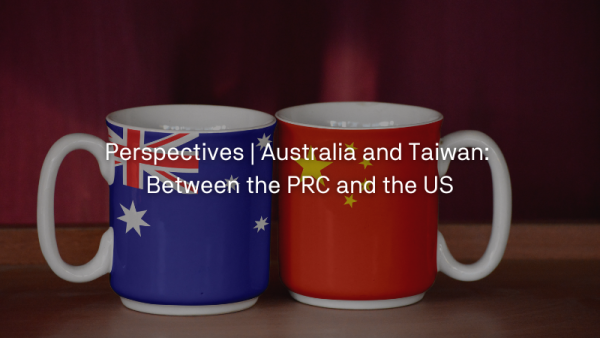 Australia and Taiwan Between the PRC and the US