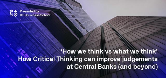 Susan Stiehm How Critical Thinking tools can improve Central Banks judgements