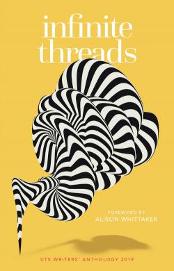 Cover of Infinite Threads - UTS Writers' Anthology 2019