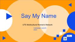 Say My Name - UTS Multicultural Women's Network, Campaign Launch 2023