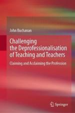 fass challenging the deprofessionalisation of teaching and teachers book cover