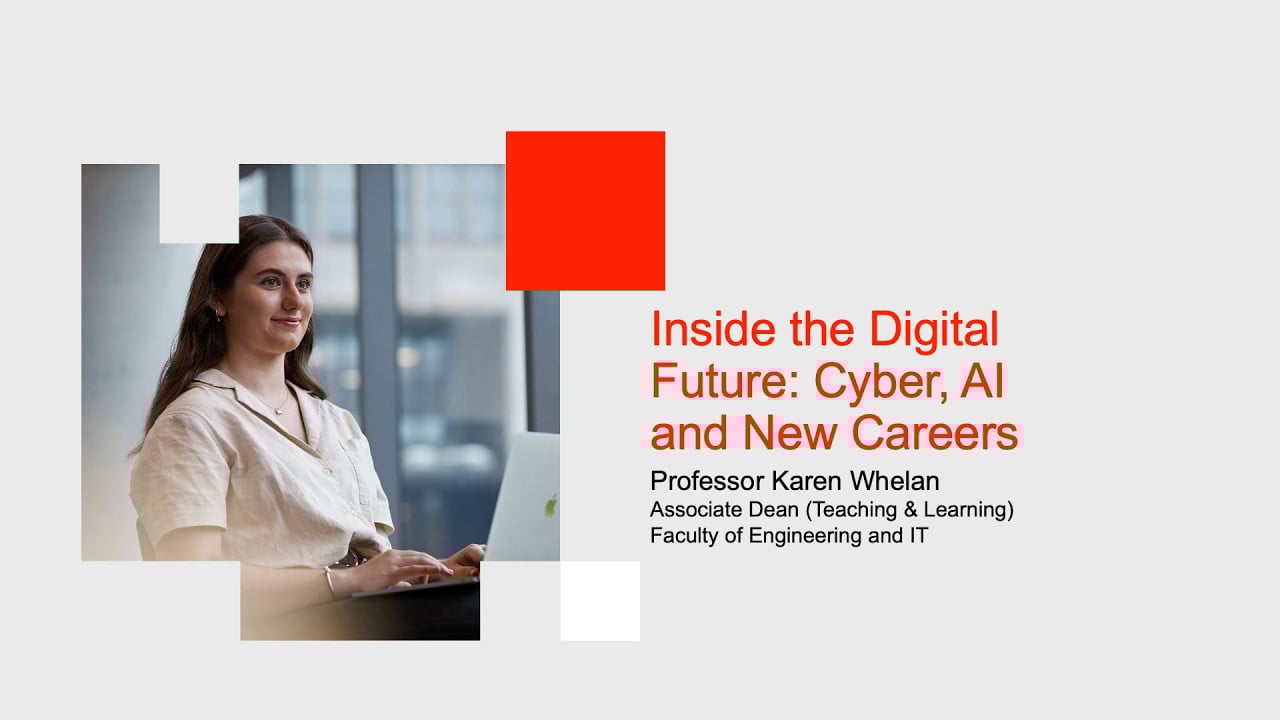 Person at a standing desk. Text says: Inside the Digital Future: Cyber, Al and New Careers, Professor Karen Whelan, Associate Dean (Teaching & Learning), Faculty of Engineering and IT