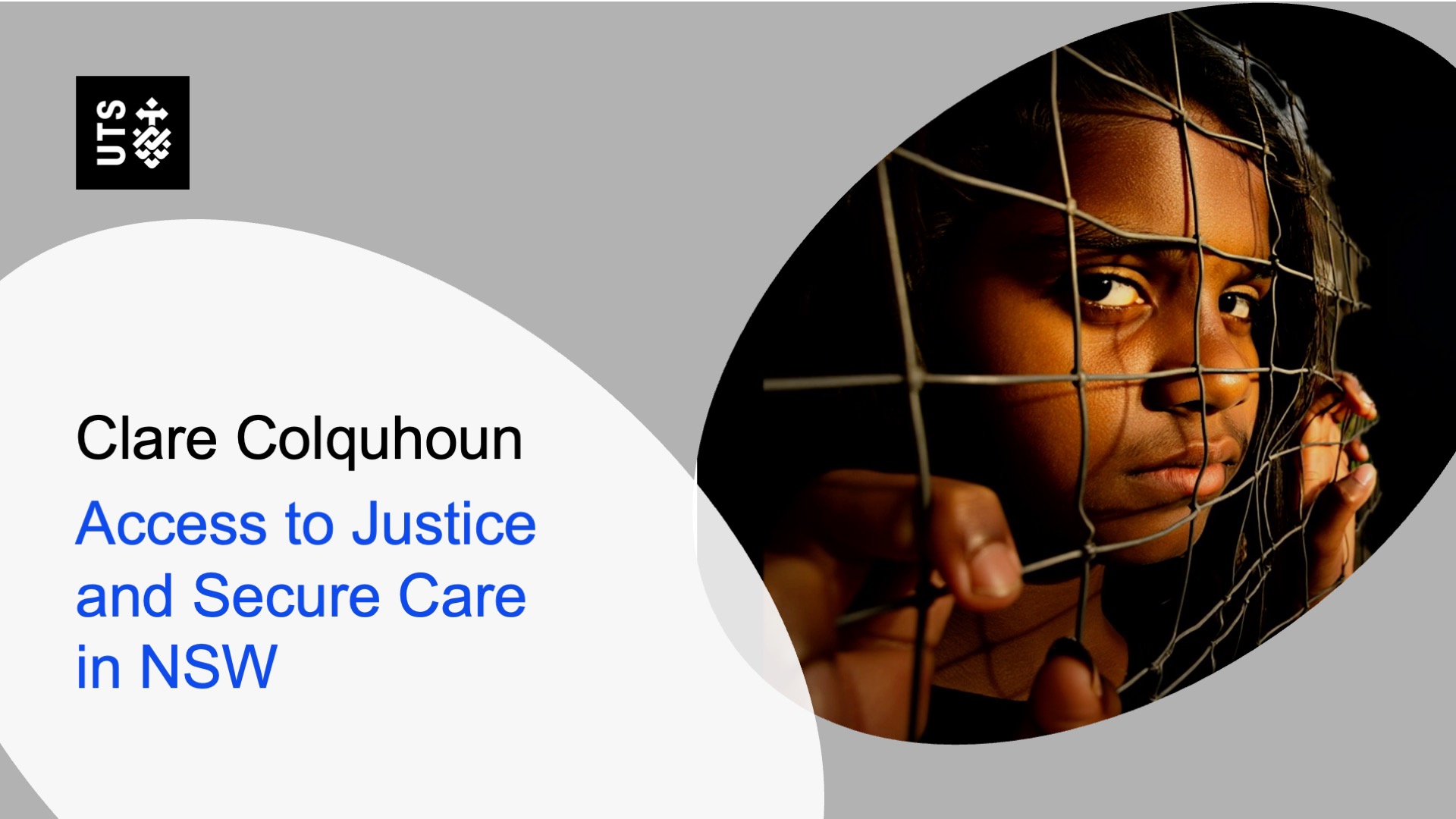 A young person holds a wire fence, looking serious and contemplative. Text reads "Clare Colquhoun: Access to Justice and Secure Care in NSW."