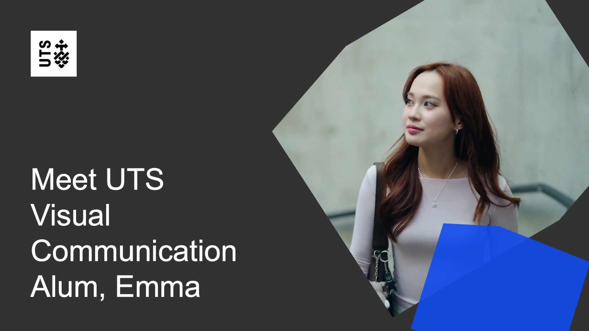 A woman with long, dark hair gazes upward while standing on a staircase against a grey concrete background. Text reads "Meet UTS Visual Communication Alum, Emma."