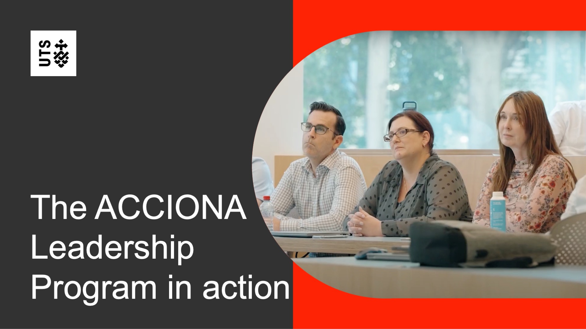 Three people attentively listening in a classroom setting, conveying focus. Text reads, "The ACCIONA Leadership Program in action," with a UTS logo.