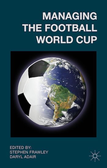 Cover of Managing the Football World Cup