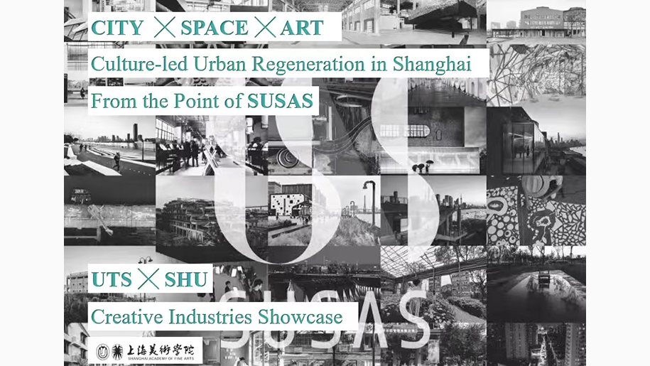 Collage of black-and-white urban images with text overlay: "City, Space, Art; Culture-led Urban Regeneration in Shanghai; UTS, SHU Creative Industries Showcase."