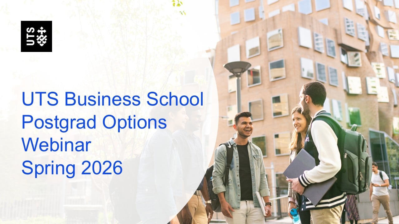 Text: 'UTS Business School Postgrad Options webinar Spring 2026' over image of students outside building