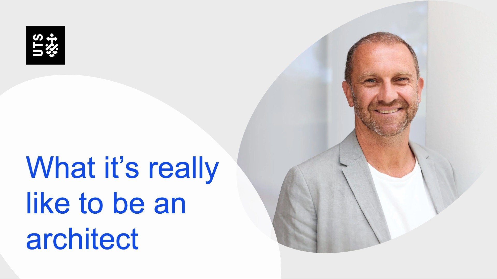 Smiling man in a gray blazer with text: "What it’s really like to be an architect" on a light background with UTS logo at the top left.