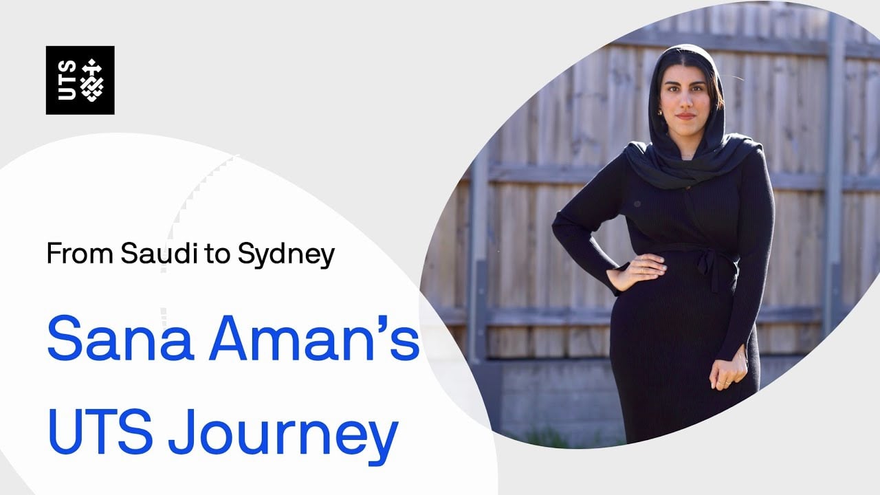 From Saudi to Sydney: Sana Aman's UTS journey video thumbnail