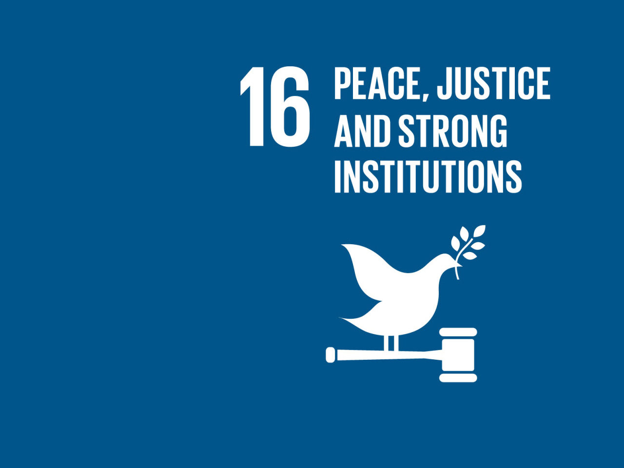 Blue background with white text "16 Peace, Justice and Strong Institutions" alongside a white dove holding an olive branch, perched on a gavel.