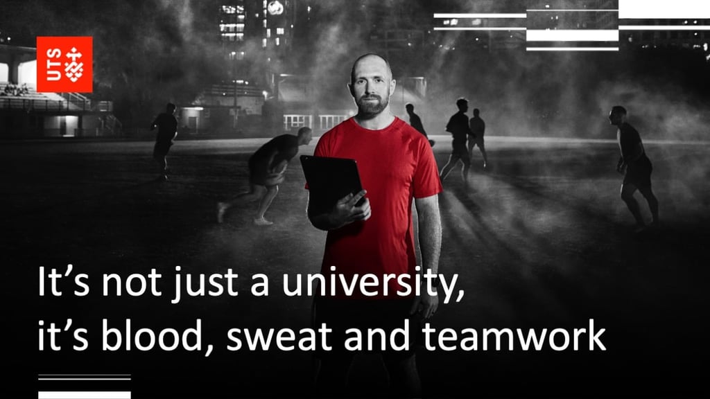 "It's not just a university. It's blood, sweat and teamwork."