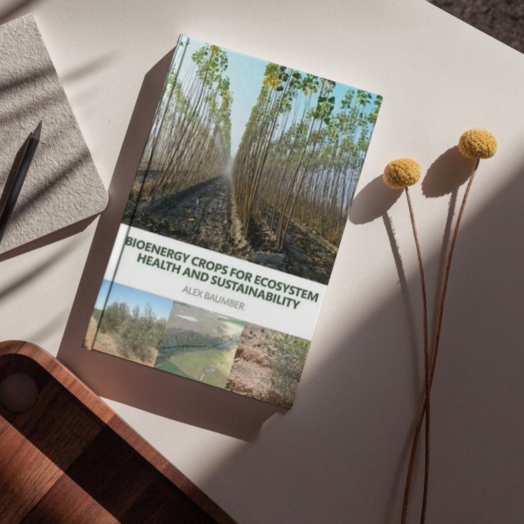 Author Alex Baumber's book titled - 'Bioenergy crops for ecosystem health and sustainability. UTS Transdisciplinary School and TD Research.