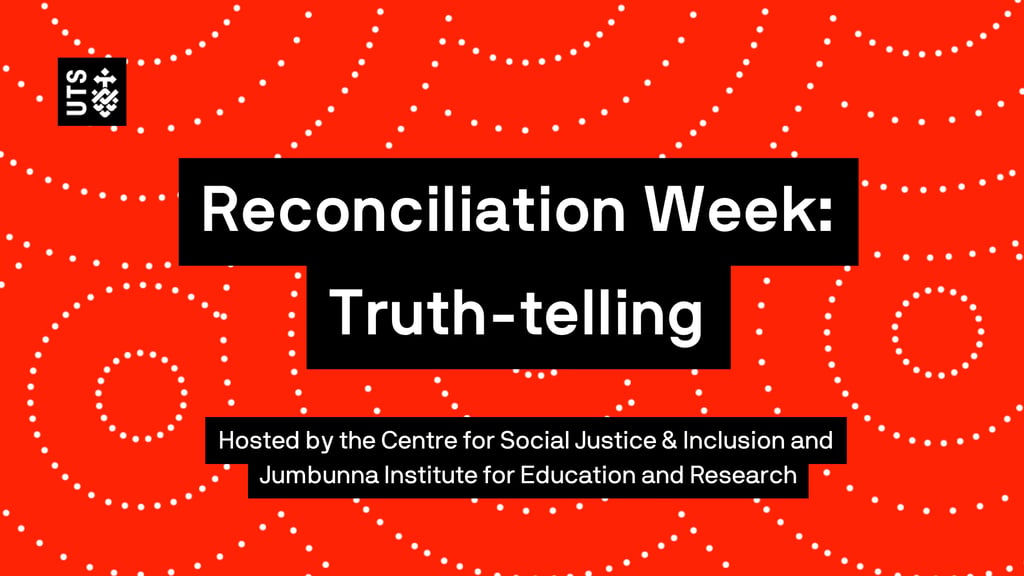 Video thumbnail for Truth Telling Reconciliation Week event at UTS.