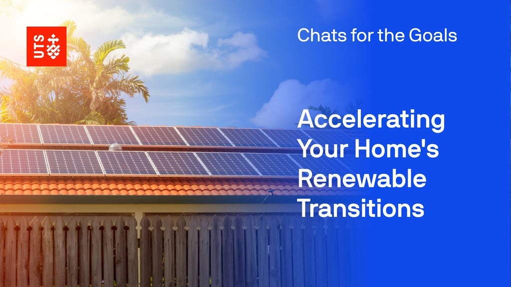 UTS “Chats for the Goals” graphic titled “Accelerating Your Home’s Renewable Transitions”, featuring solar panels on the roof of a house against a blue sky.