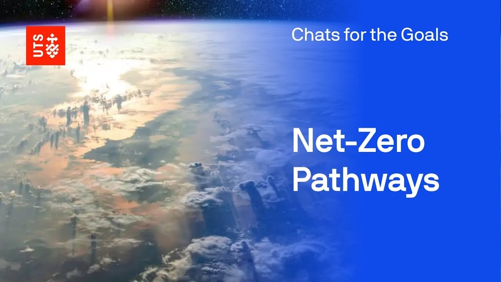 UTS “Chats for the Goals” graphic titled “Net-Zero Pathways”, featuring an aerial view of clouds and the Earth’s atmosphere against a blue background.