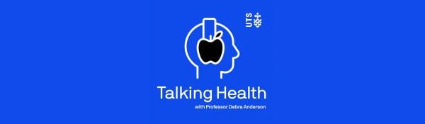 Illustration: man with apple shaped headphones. Text: Talking Health with Professor Debra Anderson