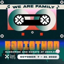 2SER promo image - multi-coloured illustration of an audio cassette with musical notes and the words 'We Are Family', 'Radiothon', 'Subscribe and Donate', 'October 7-21 2022' and 2SER logo