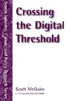 Crossing the Digital Threshold – Screen Industry, Culture and Policy Research Series