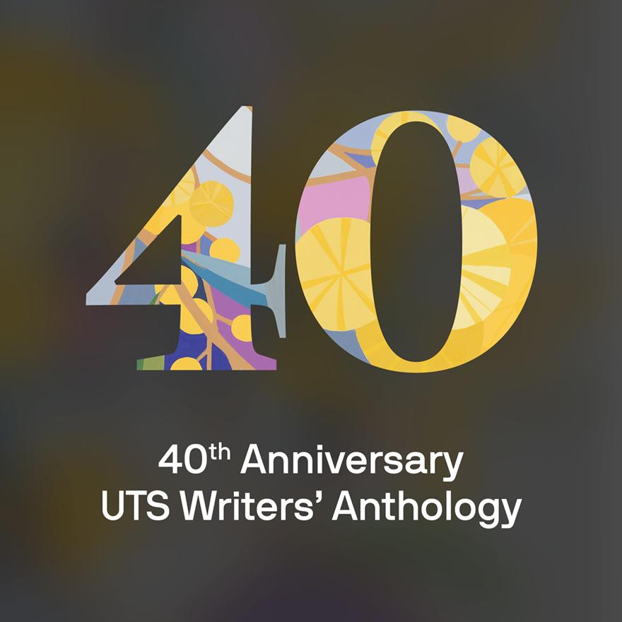 40th Anniversary UTS Writer's Anthology celebrations tile