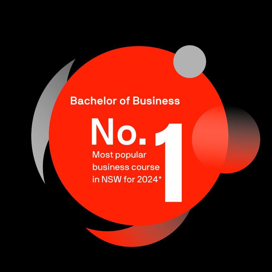 White text on red circles and black background stating Bachelor of Business is the most popular business program for 2024 in NSW