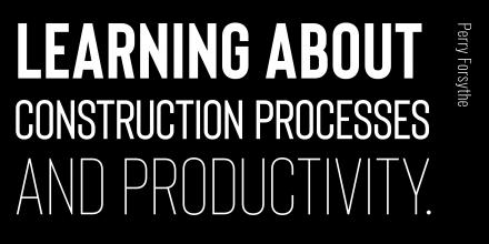 DAB Student Project: Learning about Construction Processes and Technology, by Perry Forsythe