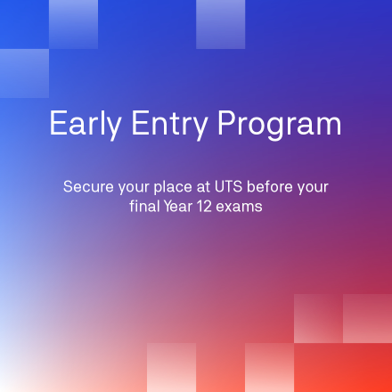 Early Entry Program - Secure your place at UTS before your final Year 12 exams