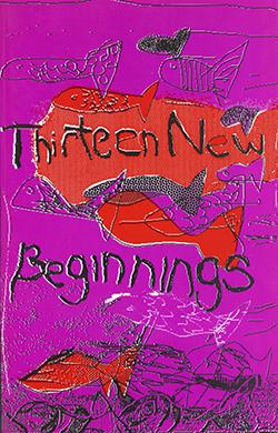 Thirteen new beginnings