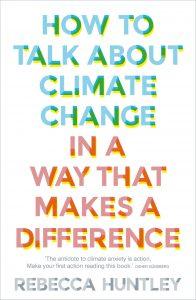Rachael Huntely, How to talk aboute climate change Book Cover