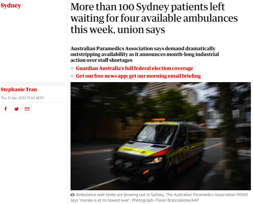 screenshot of online article from Guardian Australia with image of ambulance and headline: "More than 100 Sydney patients left waiting for four available ambulances this week, union says Australian Paramedics Association says demand dramatically outstripping availability as it announces month-long industrial action over staff shortages"