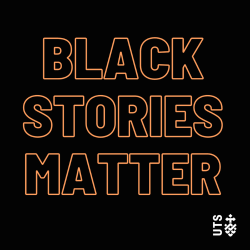 Black Stories Matter, UTS
