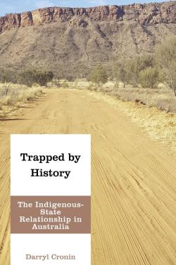 Trapped by History: the Indigenous-state Relationship in Australia
