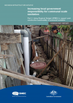 Increasing local government responsibility for communal scale sanitation Part 2: Using Regional Budget (APBD) to support post-construction sustainability of communal sanitation cover
